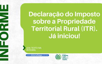 Produtor Rural já pode realizar declaração do Imposto sobre a Propriedade Territorial Rural( ITR). Até 30 de setembro