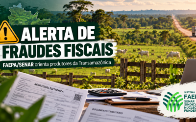 Sistema FAEPA/SENAR alerta para supostas irregularidades fiscais contra produtores da Transamazônica